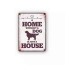 Metallschild "Home without Dog (v)"